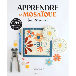 LIVRE "Apprendre la Mosaïque en 10 leçons"